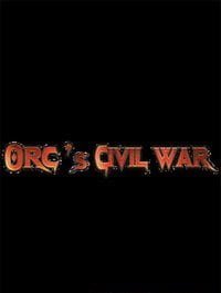 Orc's Civil War
