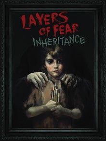 Layers of Fear Inheritance скачать торрент