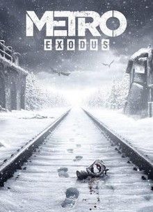 Metro Exodus (Метро Исход) + Enhanced Edition