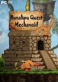 Hunahpu Quest Mechanoid скачать игру торрент