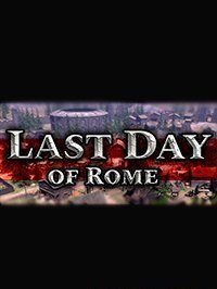 Last Day of Rome скачать игру торрент