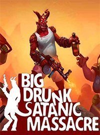 Big Drunk Satanic Massacre скачать игру торрент