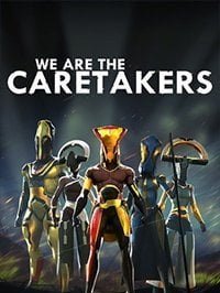We Are The Caretakers Механики
