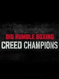 Big Rumble Boxing Creed Champions скачать торрент