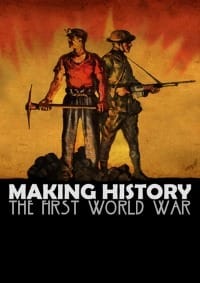 Making History: The First World War скачать торрент