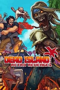 Dead Island: Retro Revenge скачать игру торрент