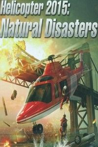 Helicopter 2015: Natural Disasters скачать игру торрент