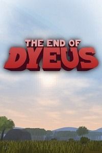 The End of Dyeus
