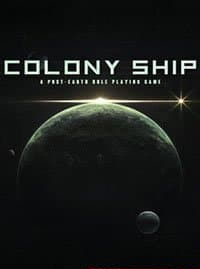 Colony Ship: A Post-Earth Role Playing Game скачать торрент