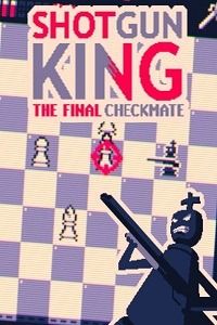 Shotgun King: The Final Checkmate скачать торрент