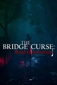 The Bridge Curse:Road to Salvation скачать игру торрент