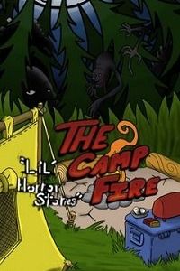 Lil' Horror Stories: The Camp Fire