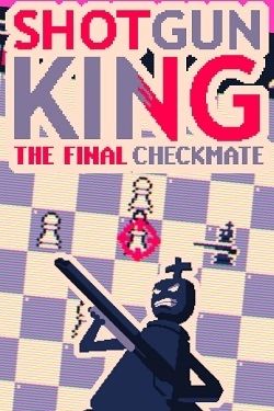 Shotgun King: The Final Checkmate скачать через торрент