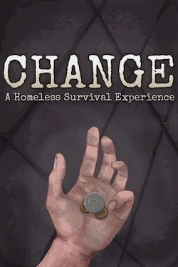 CHANGE: A Homeless Survival Experience скачать через торрент