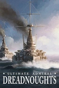 Ultimate Admiral: Dreadnoughts скачать через торрент