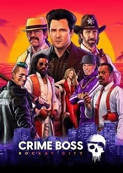 Crime Boss: Rockay City скачать через торрент